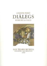 ANTONI MIRÓ DIÀLEGS / Antoni Miró ; Romà De La Calle, Nestor Basterretxea | Biblioteca Virtual Miguel de Cervantes