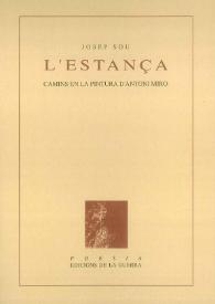 L'ESTANÇA, CAMINS EN LA PINTURA D'ANTONI MIRÓ / Antoni Miró ; Josep Sou, Jordi Botella | Biblioteca Virtual Miguel de Cervantes