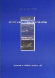 ANTONI MIRÓ, COMPROMÍS PERSONAL / Antoni Miró ; Garcia De Angela, Seattle | Biblioteca Virtual Miguel de Cervantes