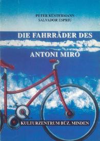 DIE FAHRRÄDER DES ANTONI MIRÓ / Antoni Miró ; Peter Küstermann, Salvador Espriu | Biblioteca Virtual Miguel de Cervantes