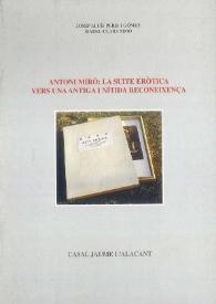 ANTONI MIRÓ: LA SUITE ERÒTICA VERS UNA ANTIGA I NÍTIDA RECONEIXENÇA / Antoni Miró ; Josep Luuís Peris I Gómez, Isabel-Clara Simó | Biblioteca Virtual Miguel de Cervantes