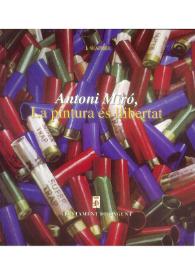 ANTONI MIRÓ, LA PINTURA ÉS LLIBERTAT / Antoni Miró ; J. Seafree | Biblioteca Virtual Miguel de Cervantes