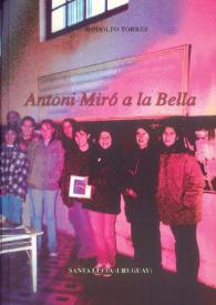 ANTONI MIRÓ A LA BELLA / Antoni Miró ; Rodolfo Torres | Biblioteca Virtual Miguel de Cervantes