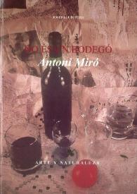 NO ÉS UN BODEGÓ ANTONI MIRÓ / Antoni Miró ; Josep Lluis Peris | Biblioteca Virtual Miguel de Cervantes