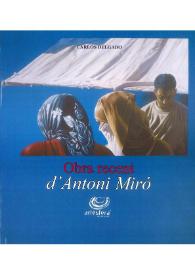 OBRA RECENT D'ANTONI MIRÓ / Antoni Miró ; Carlos Delgado | Biblioteca Virtual Miguel de Cervantes