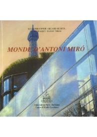 MONDE D'ANTONI MIRÓ / Antoni Miró ; Salvador Espriu, Ricard Huerta, Adrián Miró, Eliseu Trens | Biblioteca Virtual Miguel de Cervantes