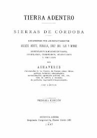 Tierra adentro : sierras de Córdoba, excursiones por los departamentos anejos Norte, Punilla, Cruz del Eje y Minas / artículos publicados en parte ; compilados, corregidos, aumentados y ditados por Ashaverus | Biblioteca Virtual Miguel de Cervantes