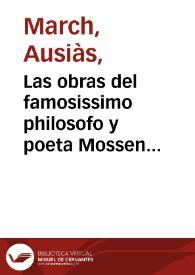 Las obras del famosissimo philosofo y poeta Mossen Osias Marco cauallero valenciano de nacion catalan / traduzidas por don Baltasar de Romani; y diuididas en quatro Canticas ... Derigidas al excelentissimo señor el duque de Calabria | Biblioteca Virtual Miguel de Cervantes