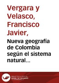 Nueva geografía de Colombia según el sistema natural de regiones geográficas | Biblioteca Virtual Miguel de Cervantes