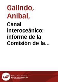 Canal interoceánico: informe de la Comisión de la Cámara de Representantes | Biblioteca Virtual Miguel de Cervantes