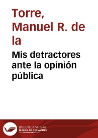 Mis detractores ante la opinión pública | Biblioteca Virtual Miguel de Cervantes