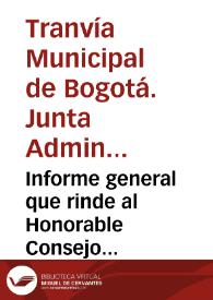 Informe general que rinde al Honorable Consejo Municipal en 1o. de noviembre de 1915 | Biblioteca Virtual Miguel de Cervantes