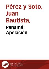 Panamá: Apelación | Biblioteca Virtual Miguel de Cervantes