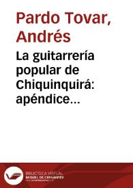 La guitarrería popular de Chiquinquirá: apéndice fotografías documentales | Biblioteca Virtual Miguel de Cervantes