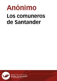 Los comuneros de Santander | Biblioteca Virtual Miguel de Cervantes