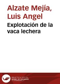 Explotación de la vaca lechera | Biblioteca Virtual Miguel de Cervantes