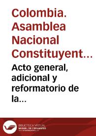 Acto general, adicional y reformatorio de la Constitución nacional y leyes de 1908 | Biblioteca Virtual Miguel de Cervantes