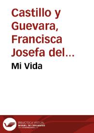 Mi Vida | Biblioteca Virtual Miguel de Cervantes