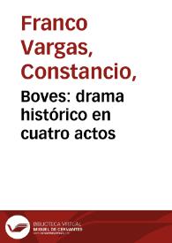 Boves: drama histórico en cuatro actos | Biblioteca Virtual Miguel de Cervantes