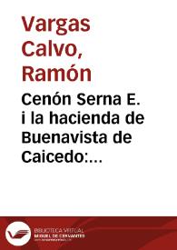 Cenón Serna E. i la hacienda de Buenavista de Caicedo: 5 de Febrero de 1882 | Biblioteca Virtual Miguel de Cervantes