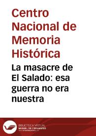 La masacre de El Salado: esa guerra no era nuestra | Biblioteca Virtual Miguel de Cervantes