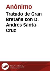 Tratado de Gran Bretaña con D. Andrés Santa-Cruz | Biblioteca Virtual Miguel de Cervantes