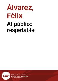 Al público respetable | Biblioteca Virtual Miguel de Cervantes