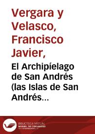 El Archipíelago de San Andrés (las Islas de San Andrés y Providencia): noticia geográfica | Biblioteca Virtual Miguel de Cervantes