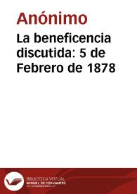 La beneficencia discutida: 5 de Febrero de 1878 | Biblioteca Virtual Miguel de Cervantes