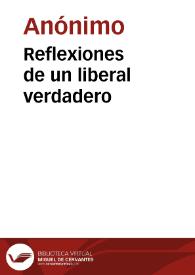 Reflexiones de un liberal verdadero | Biblioteca Virtual Miguel de Cervantes