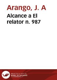 Alcance a El relator n. 987 | Biblioteca Virtual Miguel de Cervantes