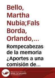 Rompecabezas de la memoria ¿Aportes a una comisión de la verdad? | Biblioteca Virtual Miguel de Cervantes