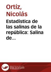 Estadística de las salinas de la república: Salina de Zipaquirá | Biblioteca Virtual Miguel de Cervantes