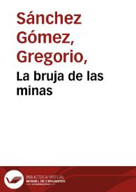 La bruja de las minas | Biblioteca Virtual Miguel de Cervantes