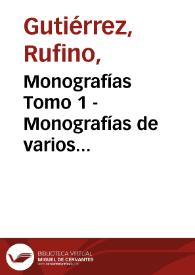 Monografías Tomo 1 - Monografías de varios departamentos | Biblioteca Virtual Miguel de Cervantes