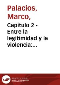 Capítulo 2 - Entre la legitimidad y la violencia: Colombia 1875-1994 - Primera Edición | Biblioteca Virtual Miguel de Cervantes