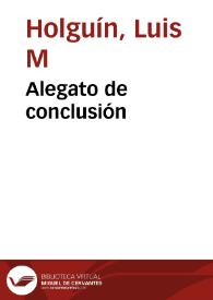 Alegato de conclusión | Biblioteca Virtual Miguel de Cervantes