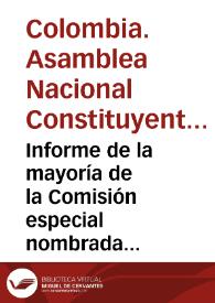 Informe de la mayoría de la Comisión especial nombrada por la Honorable Asamblea Nacional Constituyente y Legislativa para el estudio de los tratados entre Colombia, Estados Unidos de América y Panamá | Biblioteca Virtual Miguel de Cervantes