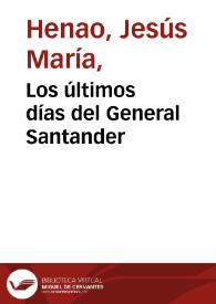 Los últimos días del General Santander | Biblioteca Virtual Miguel de Cervantes