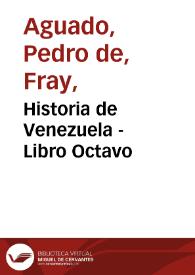 Historia de Venezuela - Libro Octavo | Biblioteca Virtual Miguel de Cervantes