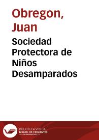 Sociedad Protectora de Niños Desamparados | Biblioteca Virtual Miguel de Cervantes