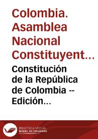 Constitución de la República de Colombia -- Edición oficial | Biblioteca Virtual Miguel de Cervantes