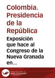 Exposición que hace al Congreso de la Nueva Granada en 1833 : el Secretario de Estado en el Despacho de Guerra y Marina sobre los negocios de su cargo | Biblioteca Virtual Miguel de Cervantes