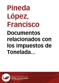 Documentos relacionados con los impuestos de Tonelada y Sobordo I | Biblioteca Virtual Miguel de Cervantes