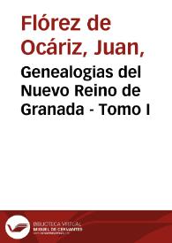 Genealogias del Nuevo Reino de Granada - Tomo I | Biblioteca Virtual Miguel de Cervantes