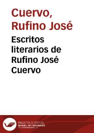 Escritos literarios de Rufino José Cuervo | Biblioteca Virtual Miguel de Cervantes