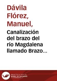 Canalización del brazo del río Magdalena llamado Brazo de Mompox | Biblioteca Virtual Miguel de Cervantes