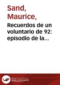 Recuerdos de un voluntario de 92: episodio de la revolución francesa | Biblioteca Virtual Miguel de Cervantes