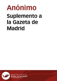 Suplemento a la Gazeta de Madrid | Biblioteca Virtual Miguel de Cervantes