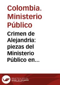 Crimen de Alejandria: piezas del Ministerio Público en este juicio | Biblioteca Virtual Miguel de Cervantes